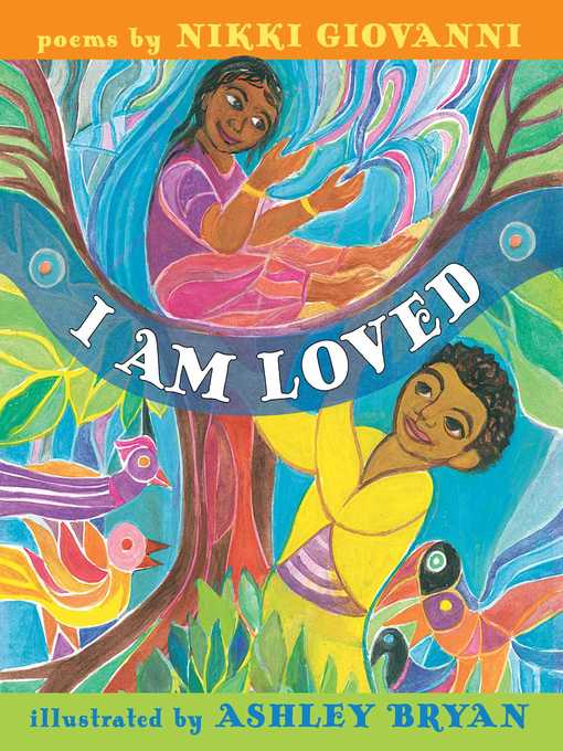 Title details for I Am Loved by Nikki Giovanni - Wait list